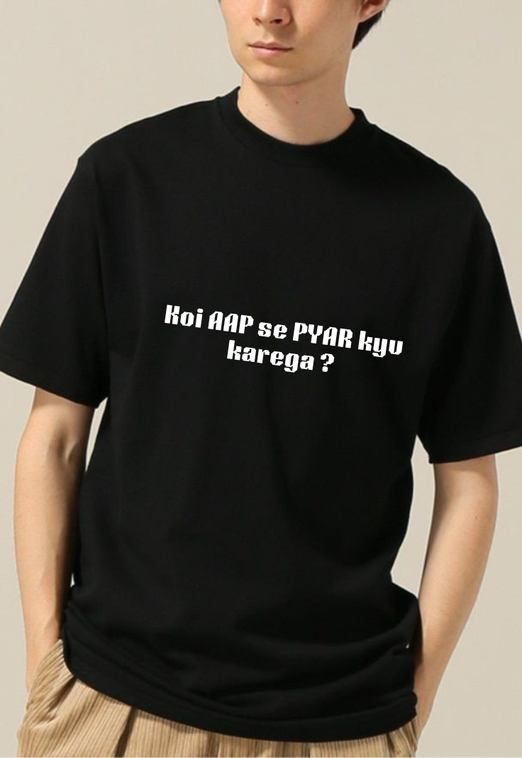 "Koi Aapse pyar kyu karega? - Statement Graphics tshirt"